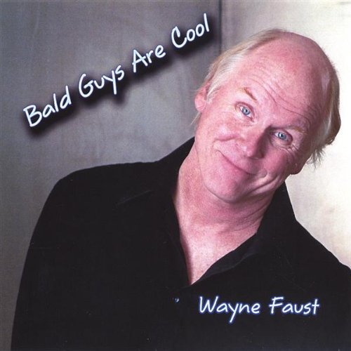 Cover for Wayne Faust · Bald Guys Are Cool (CD) (2005)