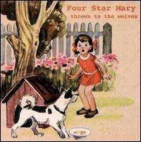 Cover for Four Star Mary · Thrown to the Wolves (CD)