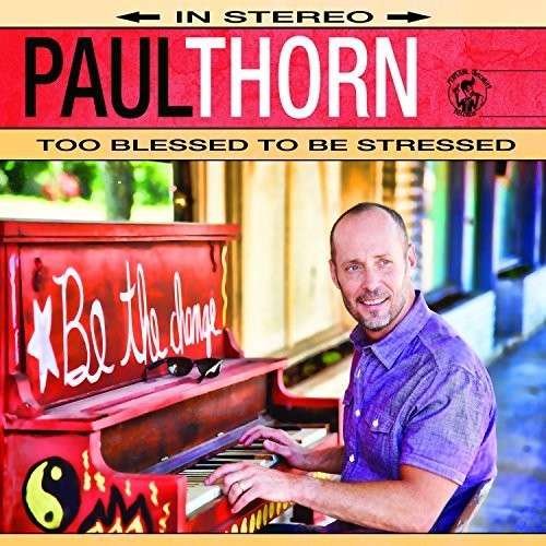 Cover for Paul Thorn · Too Blessed to Be Stressed (CD) (2014)