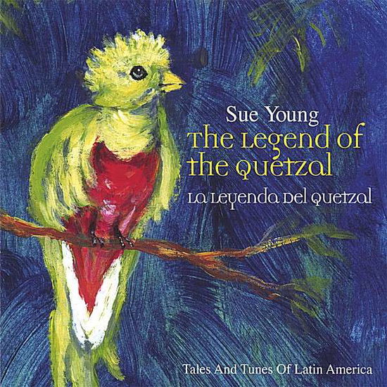 Legend of the Quetzal-tales & Tunes of Latin Ameri - Sue Young - Musik - Motherlotus Records - 0750532976037 - 6 februari 2007