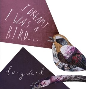 Cover for Lucy Ward · I Dreamt I Was a Bird (CD) (2015)