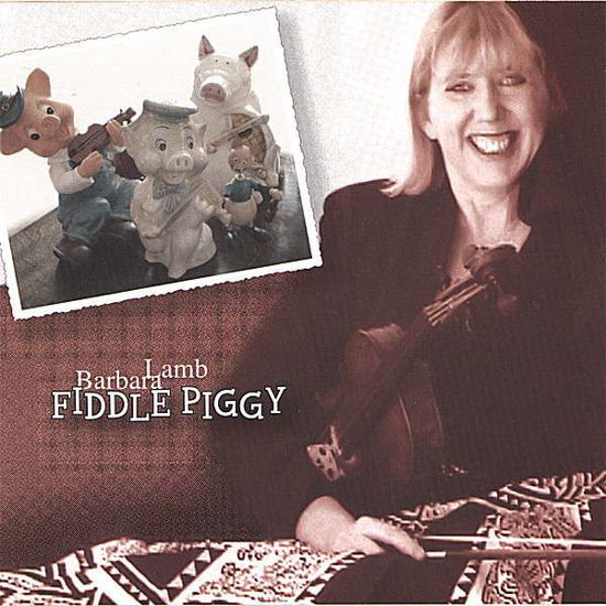 Cover for Barbara Lamb · Fiddle Piggy (CD)