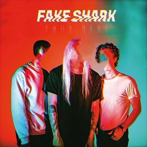 Cover for Fake Shark · Faux Real (CD) (2017)