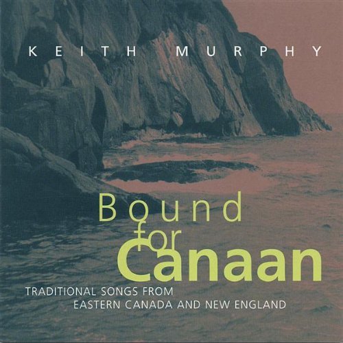 Bound for Canaan - Keith Murphy - Musik - CD Baby - 0837101066037 - 8. november 2005