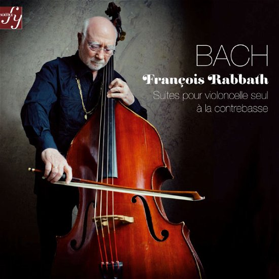 Bach: Les Suites Pour Violoncelle - Francois Rabbath - Musikk - SOLSTICE - 3279792922037 - 5. mai 2013