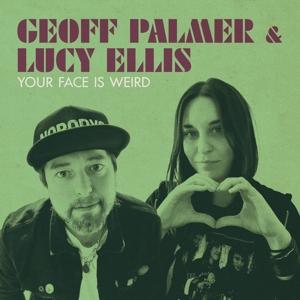 Your Face Is Weird - Palmer, Geoff & Lucy Ellis - Music - STARDUMB - 3481575421037 - October 23, 2020