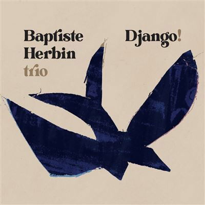 Cover for Baptiste Herbin trio · Django ! (CD) (2024)