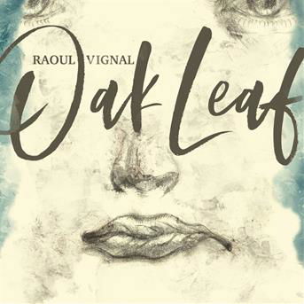Oak Leaf - Raoul Vignal - Música - TALITRES - 3770011636037 - 23 de noviembre de 2018