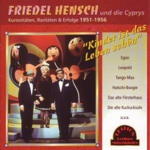 Cover for Hensch,friedel &amp; Die Cyprys · Kinder Ist Das Leben Schön (CD) (2007)