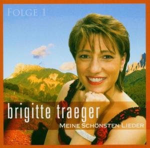 Cover for Brigitte Traeger · Meine Schönsten Lieder 1 (CD) (2005)