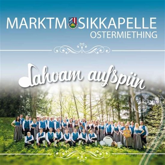 Marktmusikkapelle Ostermiething · Dahoam Aufspün (CD) (2017)
