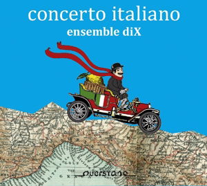 Cover for Ensemble Dix · Concerto Italiano Querstand Klassisk (CD) [Digipak] (2015)