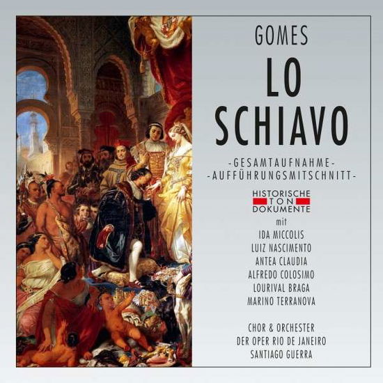 Lo Schiavo - A.c. Gomes - Music - CANTUS LINE - 4032250178037 - October 7, 2013