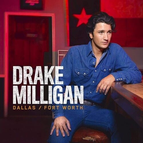 Cover for Drake Milligan · Dallas / Fort Worth (CD) (2023)