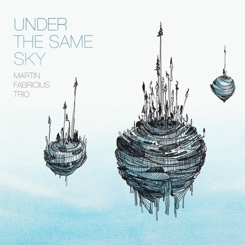 Cover for Martin Fabricius Trio · Under the Same Sky (CD) (2018)