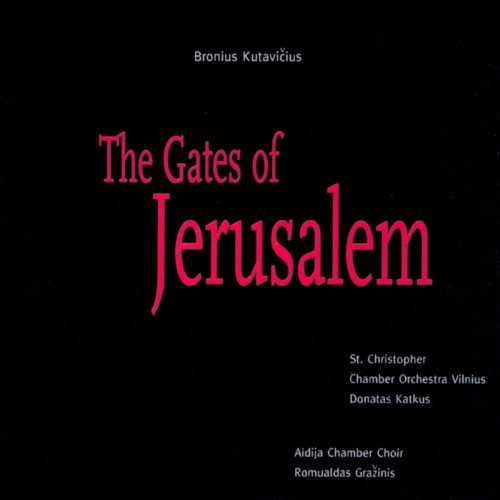 Gates of Jerusalem - Kutavicius / Aidija Chamber Choir /grazinis - Musikk - DREYER-GAIDO - 4260014870037 - 1. mai 2010