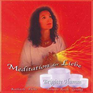 Cover for Hamm,brigitte &amp; Kailash,reich · Meditationen Der Liebe (CD) (2004)