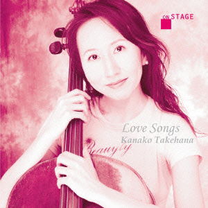 Cover for Takehana Kanako · Cello.piano No Tame No Love Song Shuu [love Songs for Cello &amp; Piano] (CD) [Japan Import edition] (2014)