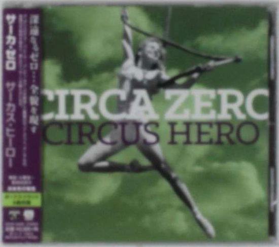 Cover for Circa Zero · Circus Hero (CD) (2014)