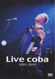 Cover for Coba · Live Coba 2001-2003 (MDVD) [Japan Import edition] (2004)