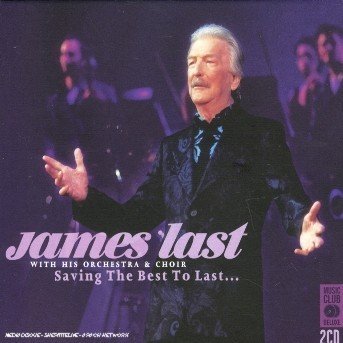 Cover for James Last · James Last &amp; His Orchestra - Saving The Best Till Last (CD) (2005)