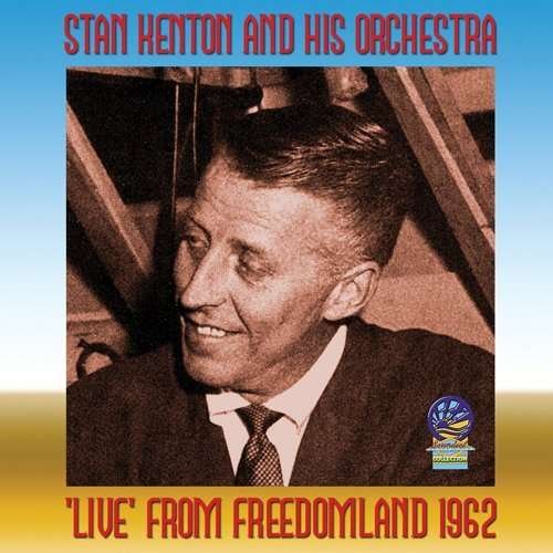 Cover for Stan Kenton &amp; His Orchestra · Nineteen Sixty Two (CD) (2019)