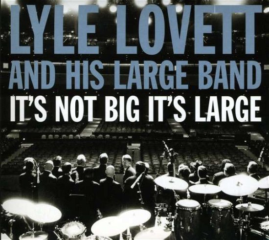 Cover for Lyle Lovett · It's Not Big It's Large.. (CD) (2008)