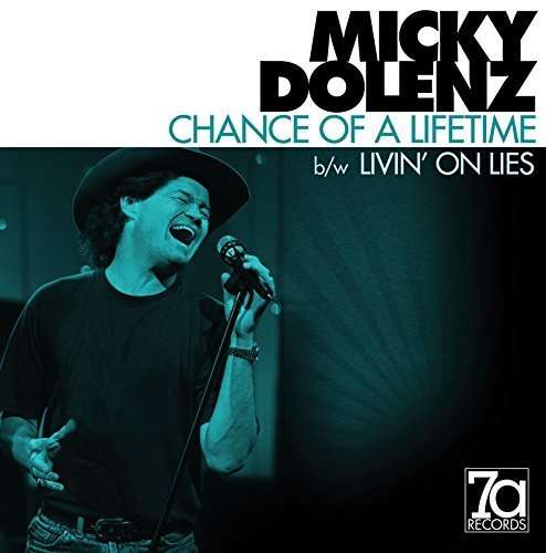 Micky Dolenz · Chance of a Lifetime / Livin on Lies (7") [Limited edition] (2016)