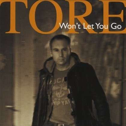 Cover for Tore · Won't Let You Go (CD) (2008)