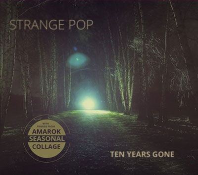 Strange Pop - Ten Years Gone (With Friends Amarok Collage Seasonal) - Muzyka - LYNX - 5904653776037 - 9 czerwca 2022