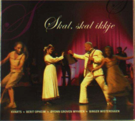 Cover for Kvarts · Skal Skal Ikkje (CD) (2007)
