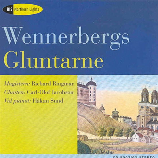 Gluntarne - Wennerberg / Ringmar / Jacobson / Sund - Musiikki - Bis - 7318595002037 - 1996