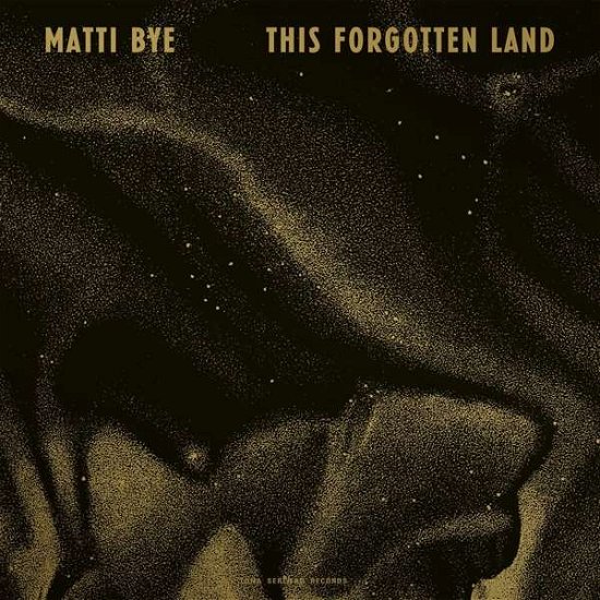 Cover for Matti Bye · This Forgotten Land (LP) (2017)