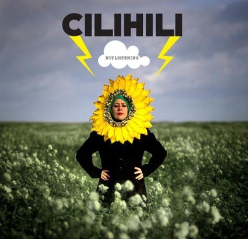 Cover for Cilihili · Not Listening (CD) (2010)