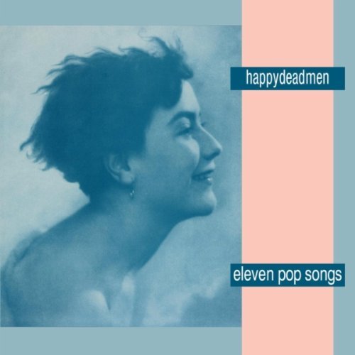 Eleven Pop Songs - Happydeadmen - Musique - Fraction Discs - 7393210360037 - 25 novembre 2010