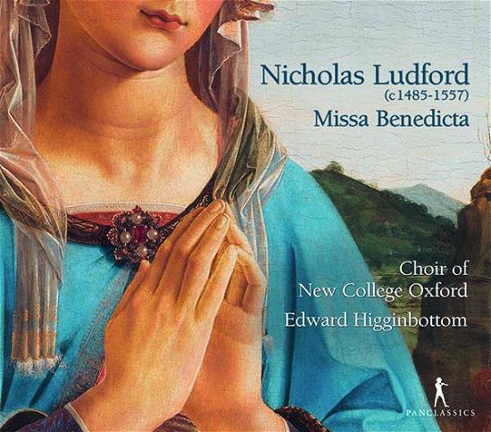 Cover for Choir of New College Oxford / Edward Higginbottom · Missa Benedicta Et Venerabilis (CD) (2019)