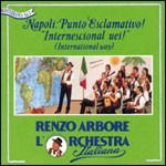 Cover for Renzo Arbore L'orchestra · Napoli : Punto Esclamativo ! Internescional Uei ! (CD)