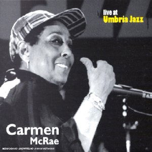 Live at Umbria Jazz - Carmen Mcrae - Musiikki - EGEA - 8015948010037 - torstai 10. tammikuuta 2002