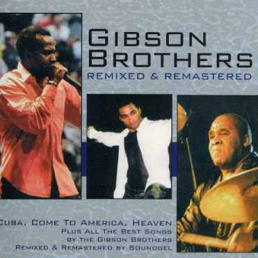 Cover for Gibson Brothers · Remixed &amp; Remastered (CD) (2007)