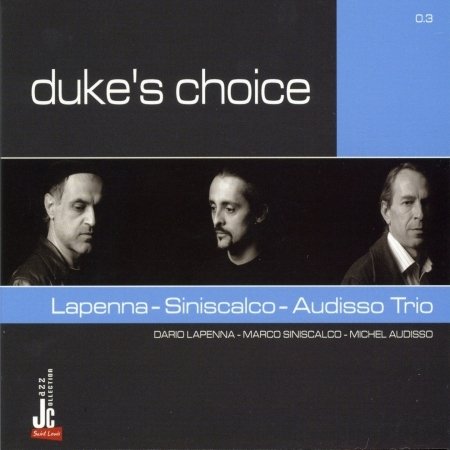 Cover for Lapenna-siniscalco-audisso Trio · Duke's Choice (CD) (2006)