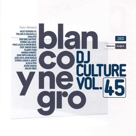 Blanco Y Negro Dj..vol.45 - V/A - Musik - BLANCO Y NEGRO - 8421597112037 - 21. juni 2019
