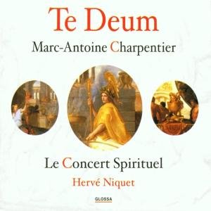 Te Deum & Motets - Charpentier / Concert Spirituel / Niquet - Musiikki - GLO - 8424562216037 - tiistai 27. marraskuuta 2001