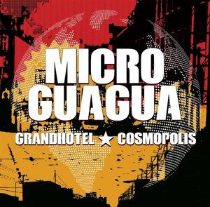Cover for Microguagua · Grand Hotel Cosmopolis (CD) (2015)