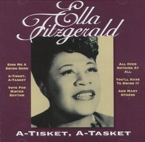 Ella Fitzgerald-a-tisket A-tasket - Ella Fitzgerald - Musik -  - 8712177029037 - 