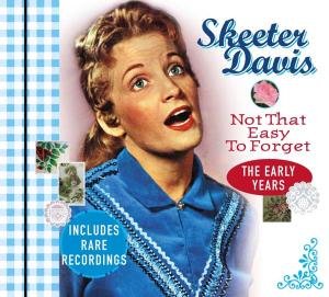 Not That Easy To Forget-The Early Years - Skeeter Davis - Musik - COUNTRY STAR-NLD - 8712177058037 - 14. januar 2015