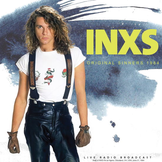 Original Sinners 1984 - Inxs - Musikk - CULT LEGENDS - 8717662588037 - 30. desember 2022