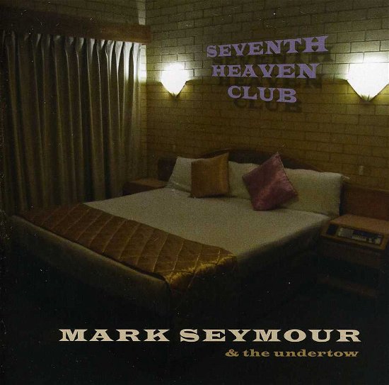 Cover for Mark Seymour · The Seventh Heaven Club (CD) (2013)