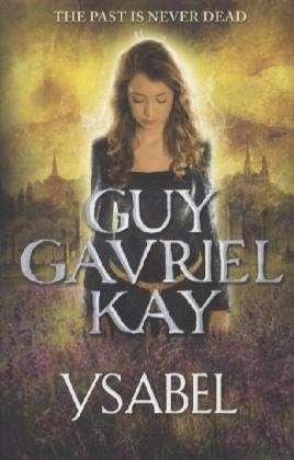 Cover for Guy Gavriel Kay · Ysabel (Pocketbok) [Epub edition] (2010)