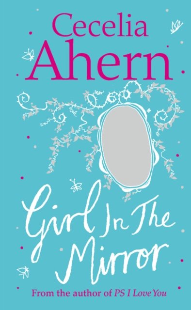 Cover for Cecelia Ahern · Girl in the Mirror: Two Stories (Innbunden bok) (2011)