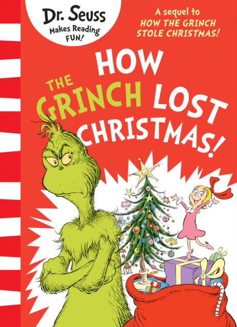 How the Grinch Lost Christmas!: A sequel to How the Grinch Stole Christmas! - Dr. Seuss - Bøger - HarperCollins Publishers - 9780008626037 - 26. september 2024